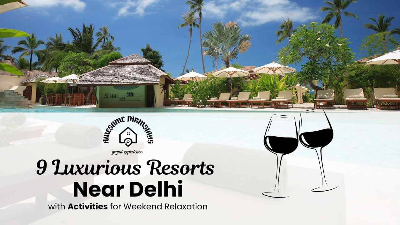 resorts near delhi with activities